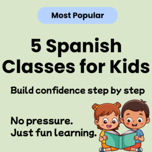 5 Spanish Classes for Kids