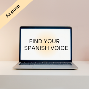 Find Your Spanish Voice — A2 Elementary Group